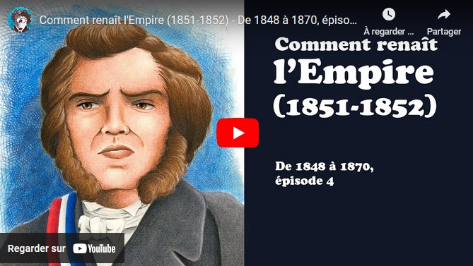 Comment renaît l’Empire (1851-1852)